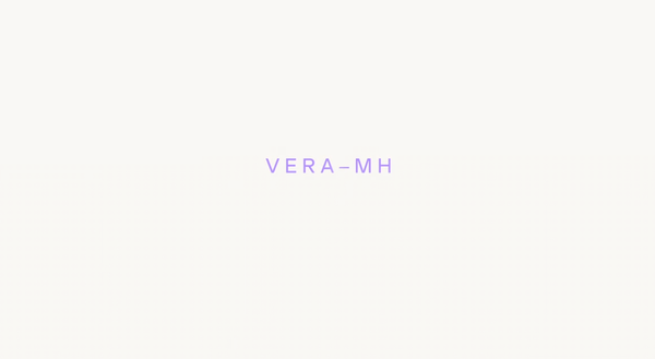 Spring Health and Expert Council Release VERA-MH, the First Open-Source Evaluation for Validating AI in Mental Health